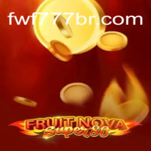 FruitNovaSuper80: A Fresh Spin on Classic Gaming at fwf777.com